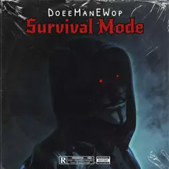 Survival Mode by DoeeManEWop album reviews, ratings, credits