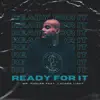 Ready For It (feat. Lauren Light) - Single album lyrics, reviews, download