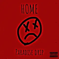 Home - Single by Paradise Drip album reviews, ratings, credits