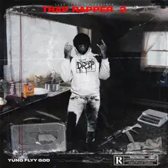 Trap Rapper 2 by Yung Flyy God album reviews, ratings, credits
