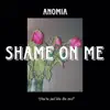 Shame On Me - Single album lyrics, reviews, download