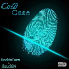 Cold Case (feat. Jloud619) - Single by Doobie Danx album reviews, ratings, credits