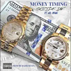 Money Timing (feat. Mr.Penn) - Single by Suicide Inf album reviews, ratings, credits