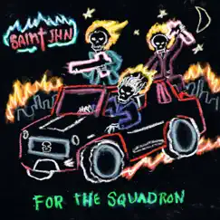 For The Squadron - Single by SAINt JHN album reviews, ratings, credits