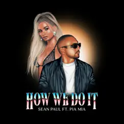 How We Do It (feat. Pia Mia) Song Lyrics