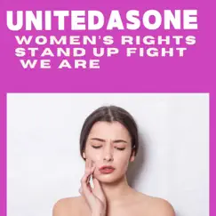 Women's Rights STAND UP Fight WE ARE - EP by UnitedAsOne album reviews, ratings, credits