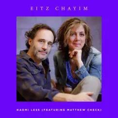 Eitz Chayim (feat. Matthew Check) - Single by Naomi Less album reviews, ratings, credits