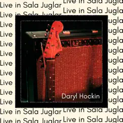 Live at Sala Juglar by Daryl Hockin album reviews, ratings, credits