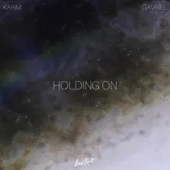 Holding On - Single by Karim & Gavriel album reviews, ratings, credits