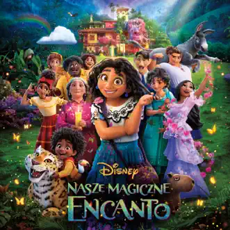 Nasze Magiczne Encanto (Muzyka z filmu) by Lin-Manuel Miranda, Germaine Franco & Nasze Magiczne Encanto - Obsada album download