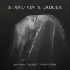 Stand On a Ladder - Single album lyrics, reviews, download