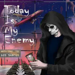 Today Is My Enemy Song Lyrics
