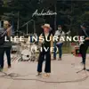 Life Insurance (Live) - Single album lyrics, reviews, download