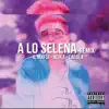 A Lo Selena (Remix) - Single album lyrics, reviews, download