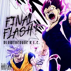 Final Flash (feat. L.C.) - Single by DLOWTHEDUDE album reviews, ratings, credits