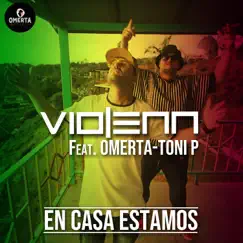 En Casa Estamos (feat. Tony P) - Single by Violenn album reviews, ratings, credits