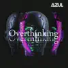 Overthinking - Single album lyrics, reviews, download