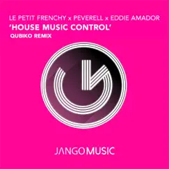 House Music Control - Single by Eddie Amador, Peverell & Le Petit Frenchy album reviews, ratings, credits