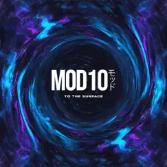 To the Surface - Single by Mod10 album reviews, ratings, credits