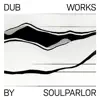 Dub Works album lyrics, reviews, download