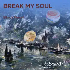 Break My Soul - Single by Black Pearl album reviews, ratings, credits