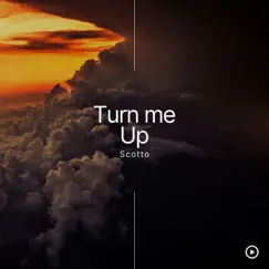 Turn Me Up by Scotto album reviews, ratings, credits