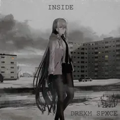 Inside - EP by DREXM SPXCE album reviews, ratings, credits