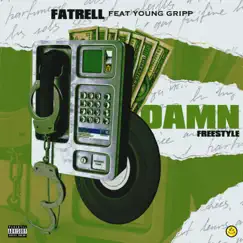 Damn THT (feat. Young Gripp) - Single by Fatt Rell album reviews, ratings, credits