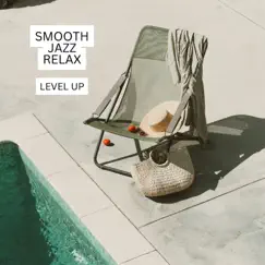 Level Up by Smooth Jazz Relax album reviews, ratings, credits