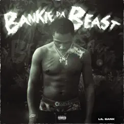 Bankie Da Beast by Lil Bank album reviews, ratings, credits