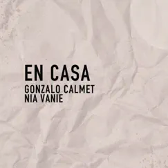 En Casa - Single by Gonzalo Calmet & Nia Vanie album reviews, ratings, credits