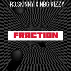 Fraction (feat. R3.SKINNY) Song Lyrics