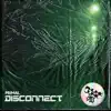 Disconnect - Single album lyrics, reviews, download