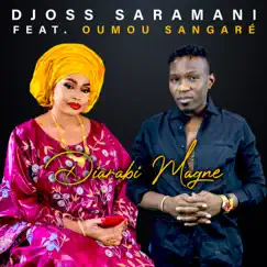 Diarabi Magne (feat. Oumou Sangaré) - Single by Djoss Saramani album reviews, ratings, credits