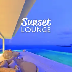 Sunset Lounge: Wonderful Chill Out Music by DJ Chill Groove, DJ Domain & DJ X Rais album reviews, ratings, credits