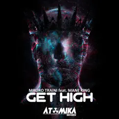 Get High (feat. Mane King) - Single by Mauro Traini album reviews, ratings, credits