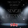 Senior Citizens (feat. Lucy D.) - Single album lyrics, reviews, download