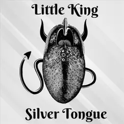 Silver Tongue - Single by Little King album reviews, ratings, credits