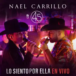 Lo Siento por Ella (En Vivo) - Single by Nael Carrillo album reviews, ratings, credits