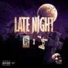 Late Night (feat. Luh Drill) - Single album lyrics, reviews, download