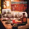 Neva Get Enuff (feat. Mozzy) - Single album lyrics, reviews, download