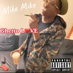Ghetto Love - Single by Mike Mike album reviews, ratings, credits