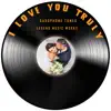 I Love You Truly (Saxophone Version) - EP album lyrics, reviews, download