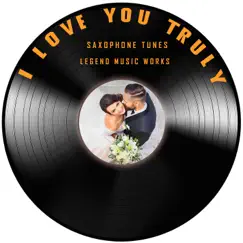 I Love You Truly (Baritone Saxophone) Song Lyrics