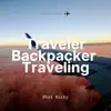 Traveler Backpacker Traveling (feat. Patrik Panda) - Single album lyrics, reviews, download