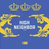 High Neighbor - Single album lyrics, reviews, download