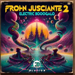 Frohn Jusciante 2: Electric Boogaloo (feat. Andy Rehfeldt, Bryan Beller & Marco Minnemann) [Andy Rehfeldt Live Improv Version] - Single by 3lation album reviews, ratings, credits