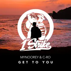 Get To You - Single by Mynoorey & C-Ro album reviews, ratings, credits