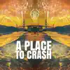 A Place To Crash - Single album lyrics, reviews, download