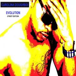 Evolution (Street Edition) by Carolina Doughboi album reviews, ratings, credits